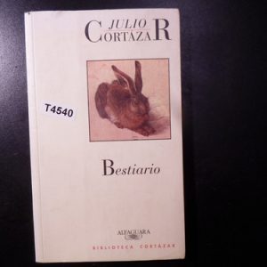 Julio Cortazar Bestiario T4540