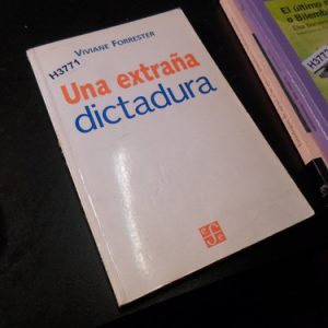 Una Extraña Dictadura Viviane Forrester H3771