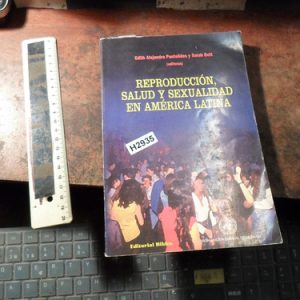 Reproducción Salud Y Sexualidad En América Latina  (h2935