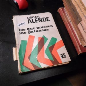 Los Que Mueven Las Palancas Oscar Alende V3484