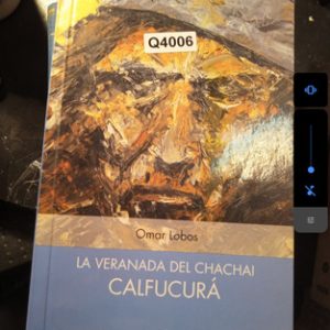 Omar Lobos La Veranada Del Chachai Calfucurá