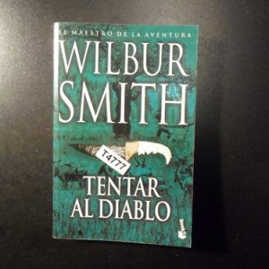 Wilbur Smith Tentar Al Diablo T4777