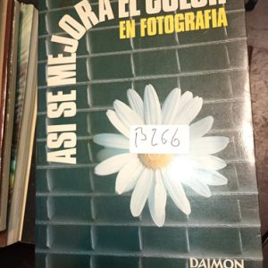 Asi Se Mejora El Color En Fotografia