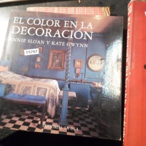 El Color En La Decoracion - Annie Sloan & Kate Gwynn