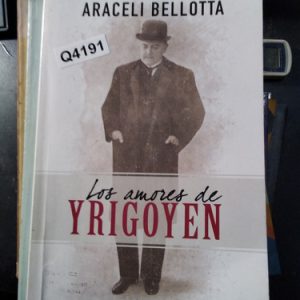 Bellotta Los Amores De Yrigoyen