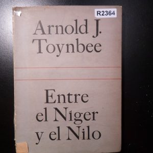 Arnold Toynbee Entre El Níger Y El Nilo R2364