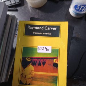 Raymond Carver  Rosas Amarillas