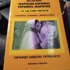 Diccionario Mapuche-español Español-mapuche
