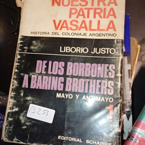 Nuestra Patria Vasalla Liborio Justo