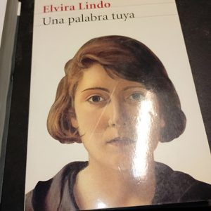 Elvira Lindo  Una Palabra Tuya