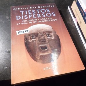 Tiestos Dispersos - Alberto Rex González