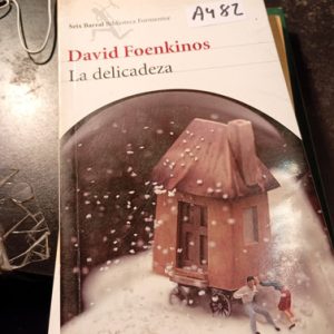 Seix Barral Biblioteca Formentor  A482  David Foenkinos  La