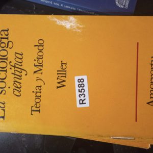 La Sociologia  Cientifica  Teoria Y Método  Willer