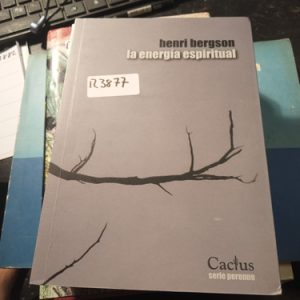 Henri Bergson La Energía Espiritual
