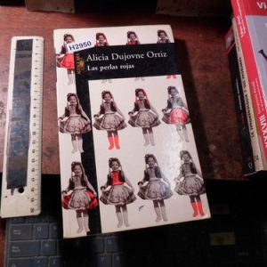 Las Perlas Rojas - Alicia Dujovne Ortiz  (h2950