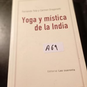 Fermando Tola Y Carmen Dragonetti  Yoga Y Mística De La Indi