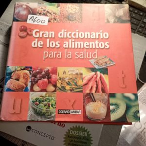 Gran Diccionario De Los Alimentos  Para La Salud