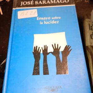 José Saramago    Ensayo Sobre La Lucidez