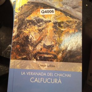 Omar Lobos La Veranada Del Chachai Calfucurá