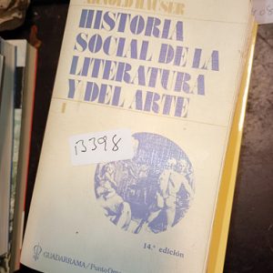 Arnold Ilauser  Historia Social De La Literatura Y Del Arte