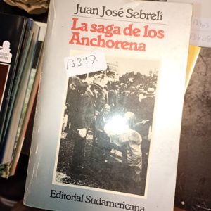 Juan José Sebreli  La Saga De Los Anchorena