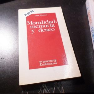 Moralidad, Memoria Y Deseo. , Giussani