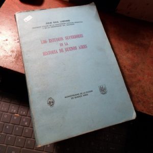 Los Estudios Superiores En La Historia Buenos Aires Lascano