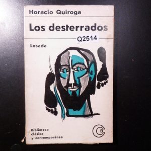 Los Desterrados Horacio Quiroga Q2514