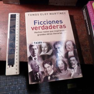 Ficciones Verdaderas Tomás Eloy Martínez (t4389