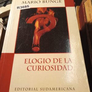 Mario Bunge  R3685  Elogio De La Curiosidad