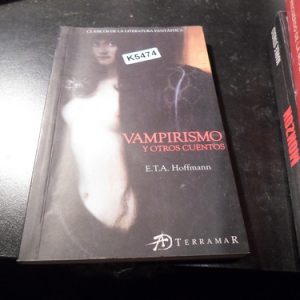 Vampirismo Y Otros Cuentos - E. T. A. Hoffmann