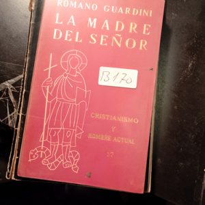 Romano Guardini  La Madre Del Señor