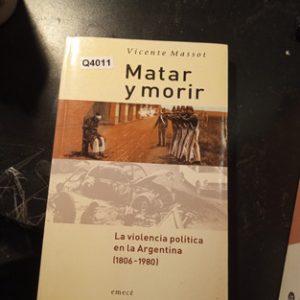 Vicente Massot Matar Y Morir