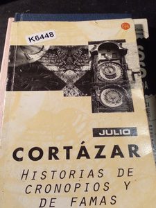 J. Cortazar - Historias De Cronopios Y Famas