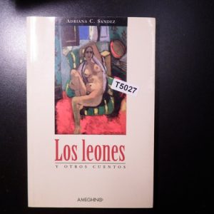 Los Leones Y Otros Cuentos C. Sandez T5027