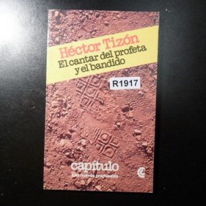 Héctor Tizón El Cantar Del Profeta Y El Bandido R1917