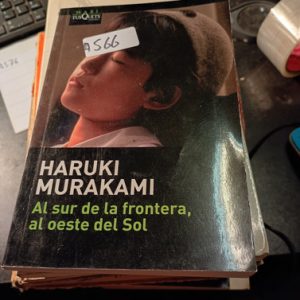 Haruki Murakami  Al Sur De La Frontera, Al Oeste Del Sol