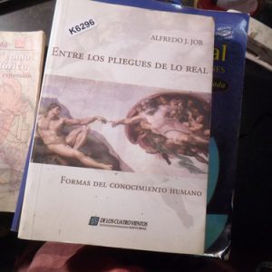 Entre Los Pliegues De Lo Real Alfredo J. Job