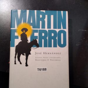 Martin Fierro. Jose Hernandez. Edtudio Notas Tiscornia