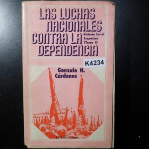 Las Luchas Nacionales Contra La Dependencia Cardenas K4234