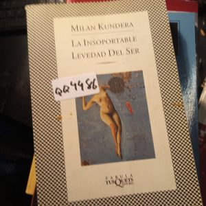 Milan Kundera  La Insoportable Levedad Del Ser