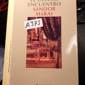 El Último Encuentro  Sándor Márai
