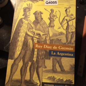 Ruy Díaz De Guzmán La Argentina