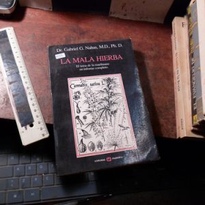 La Mala Hierba Gabriel G. Nahas (q2215