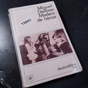 Madera De Heroe - Miguel Delibes