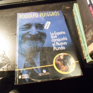 La España Que Conquisto El Nuevo Mundo - Puigrros