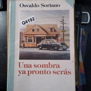 Una Sombra Ya Pronto Serás Soriano
