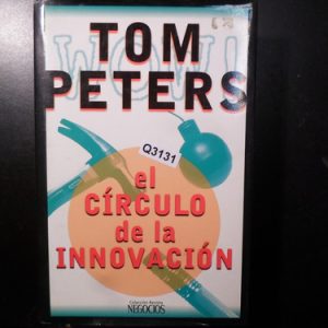 Tom Peters El Circulo De La Innovacion Q3131