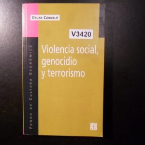 O Cornblit Violencia Social, Genocidio Y Terrorismo V3420