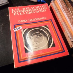 Las Relaciones Interpersonales En Educacion Hargreaves R2490